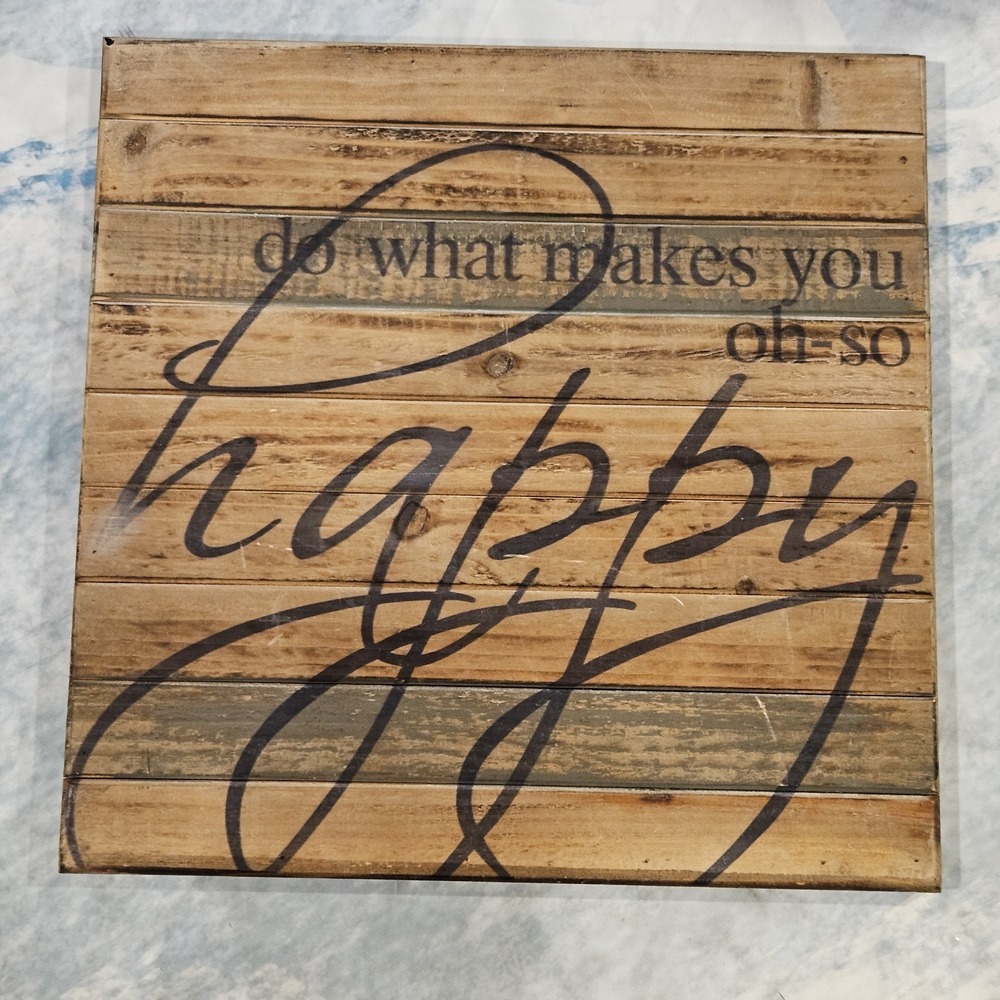 Do What‎ Makes You Happy Rustic Farmhouse Wood Sign 15.5" Square